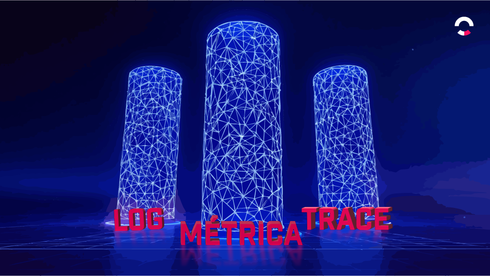 Três colunas integradas de dados em tons azuis e com as palavras "Log", "Métrica", "Trace" em tons rosados em cada coluna.